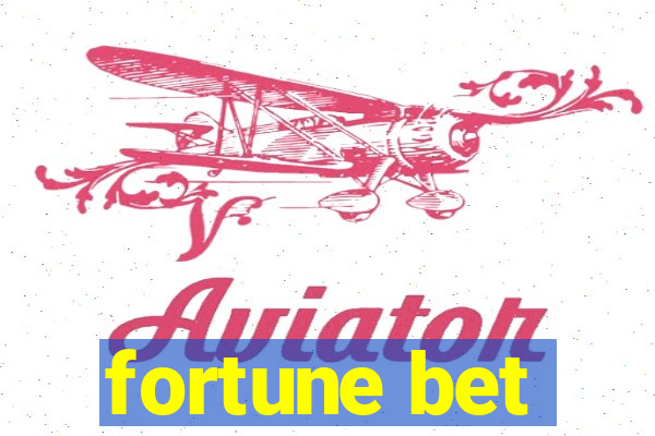 fortune bet